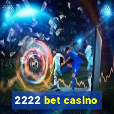 2222 bet casino